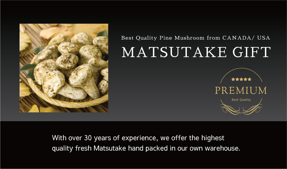 CANADIAN Grown in the Rich Wilderness of Canada MATSUTAKE Gift